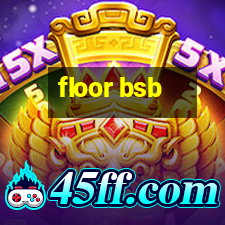 floor bsb