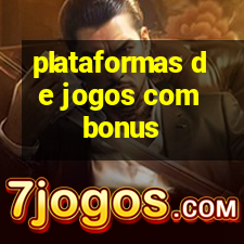 plataformas de jogos com bonus